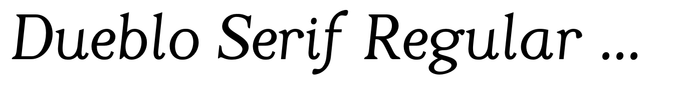 Dueblo Serif Regular Italic